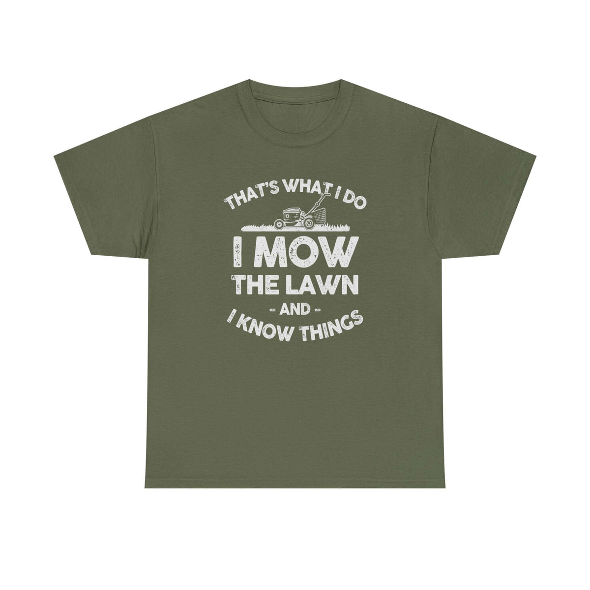 I Mow the Lawn and I Know Things t-shirt - funny lawn care dad gift