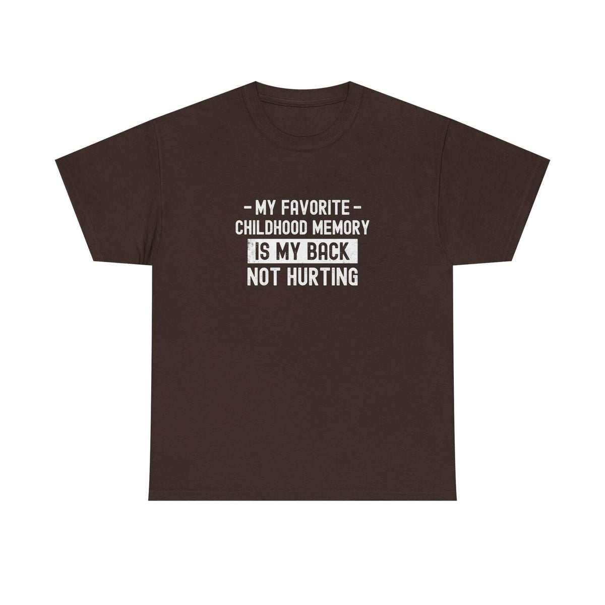 Man wearing My Favorite Childhood Memory is My Back Not Hurting T-Shirt shirt - car enthusiast gift