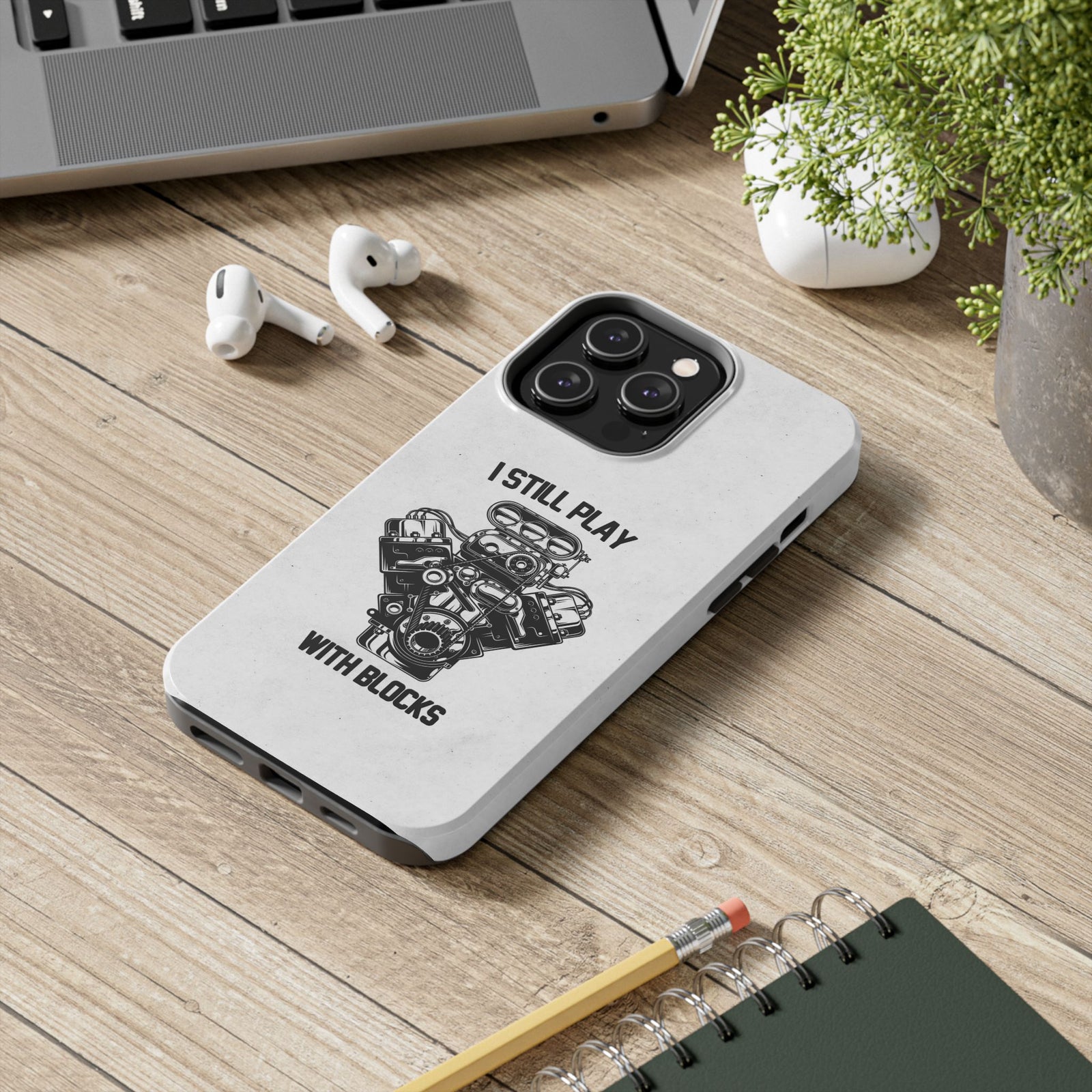 I Still Play with Blocks Engine Swap Tough Phone Case | Car Mechanic Gift