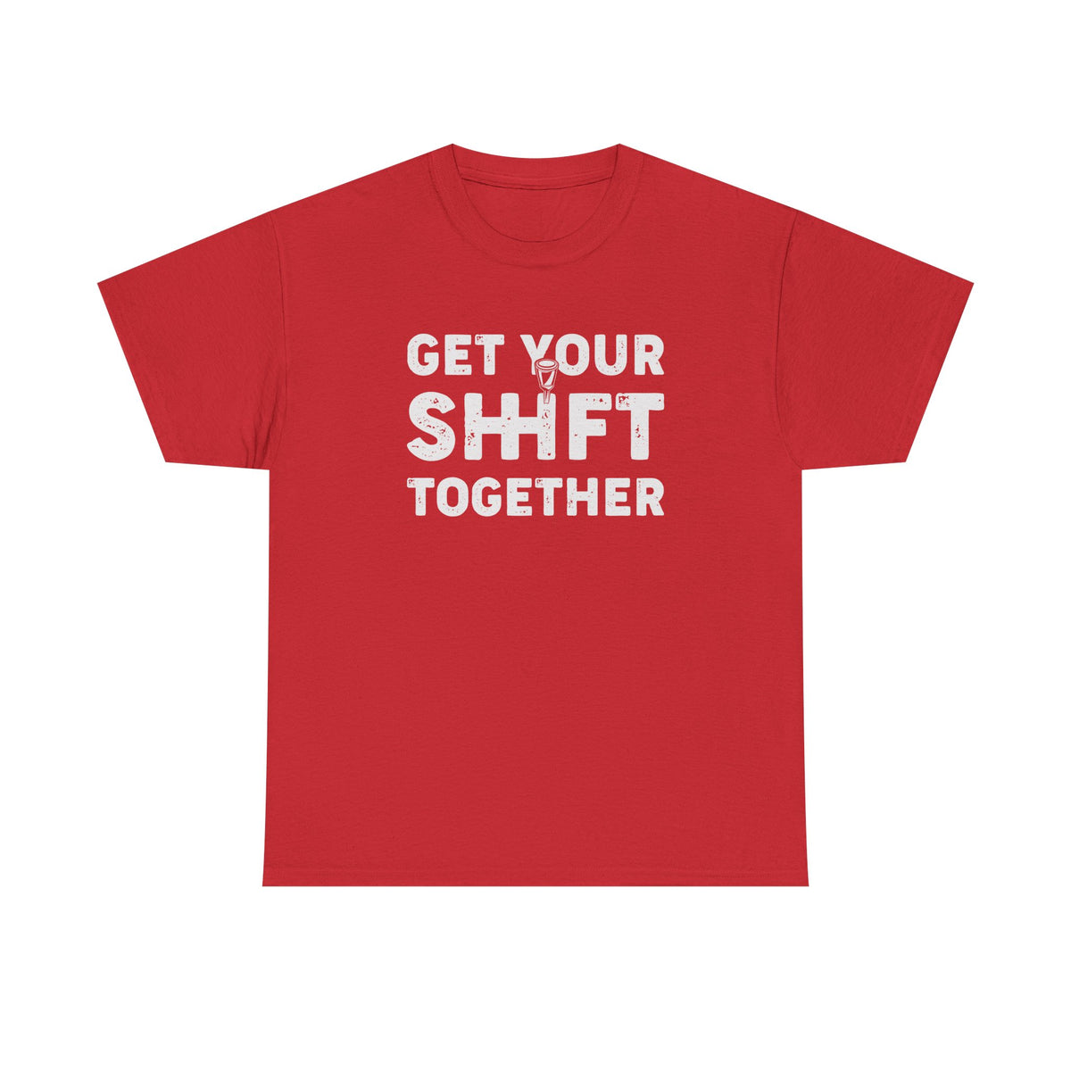 Get Your Shift Together T-Shirt | Funny Car Guy Gearhead Tee