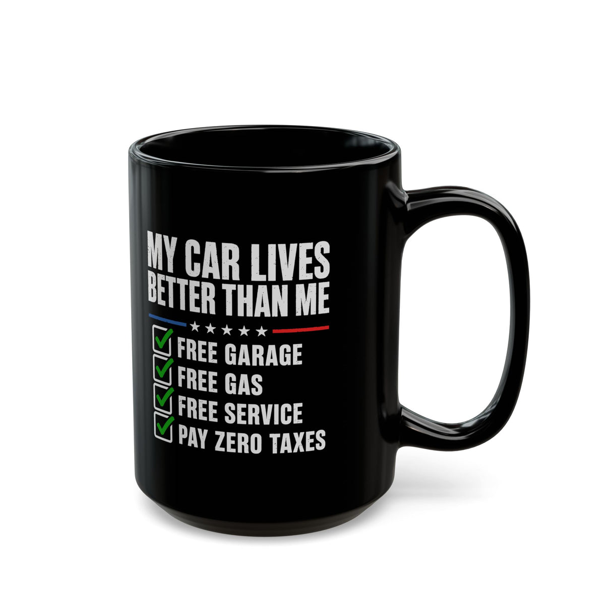 My Car Lives Better Than Me Mug - 15oz black coffee mug, handle on the right
