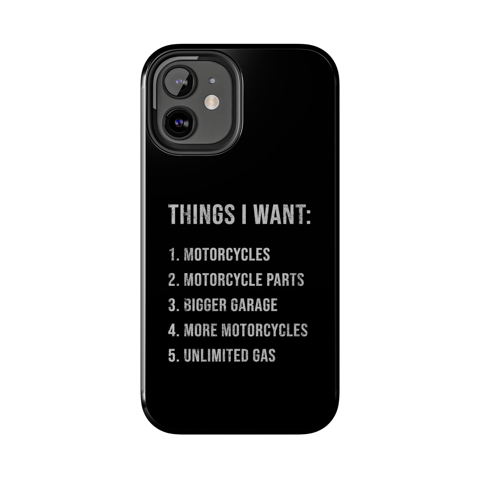 Things I Want: Motorcycles Phone Case | Biker Gift
