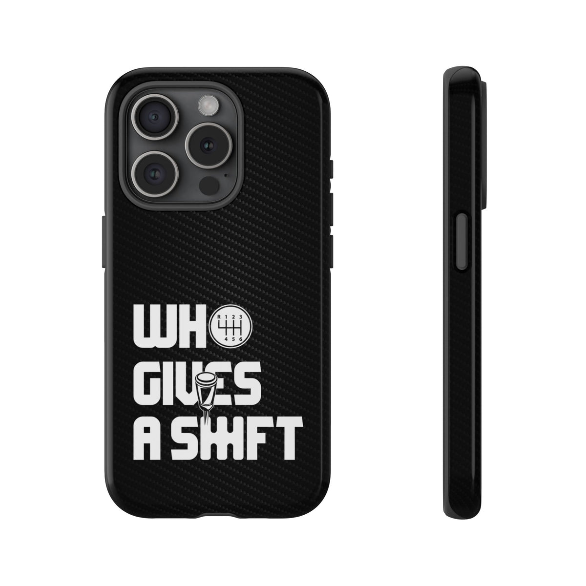 Who Gives a Shift Car Tough Phone Case | Funny Car Guy Gift