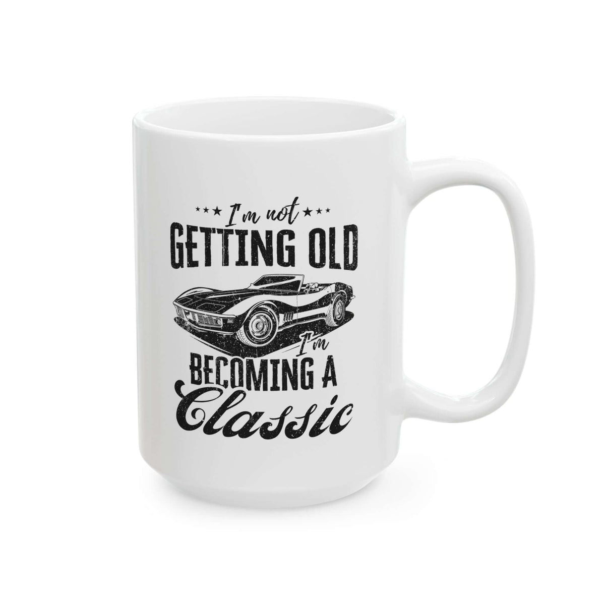I'm not getting old I'm becoming a classic mug - vintage car guy gift