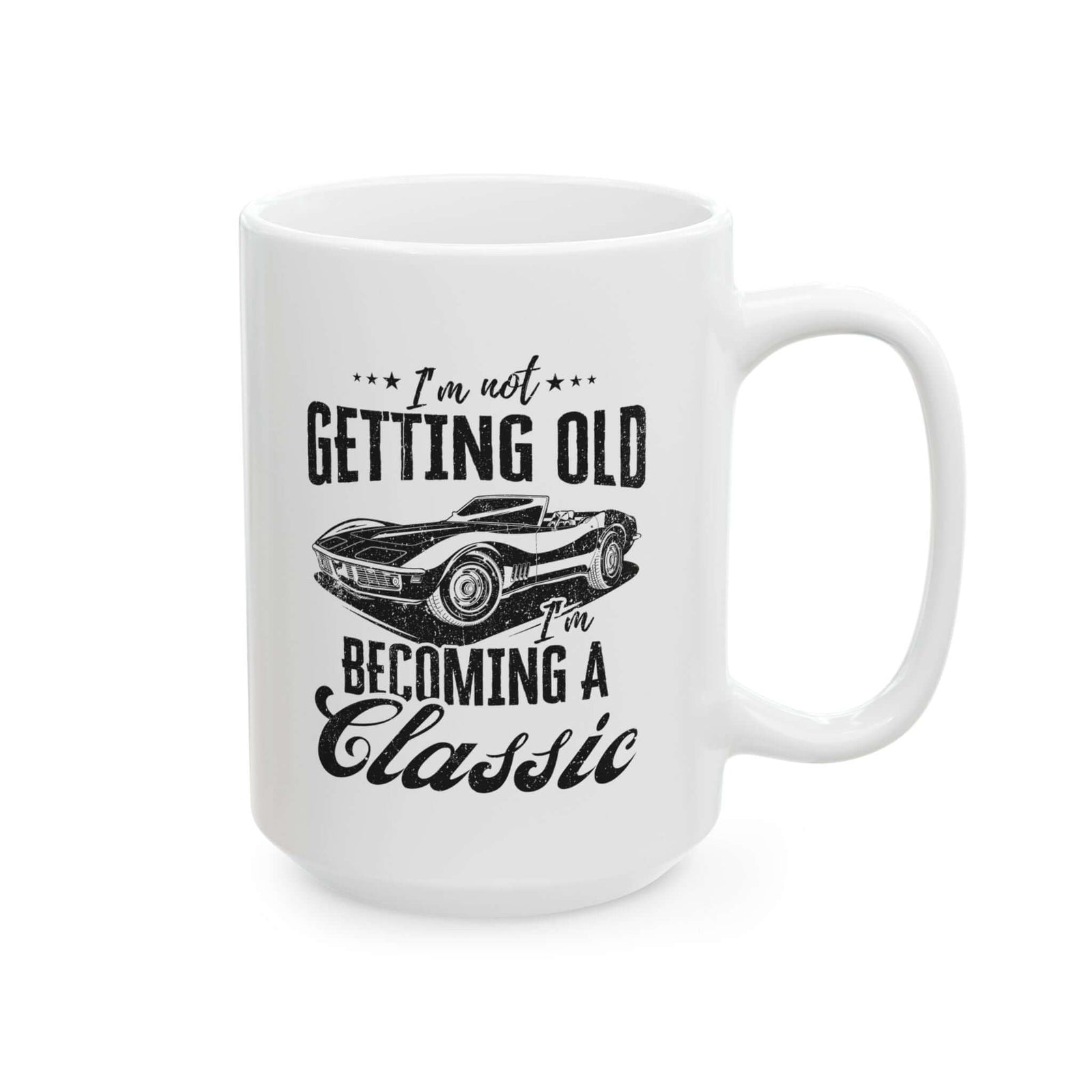I'm not getting old I'm becoming a classic mug - vintage car guy gift