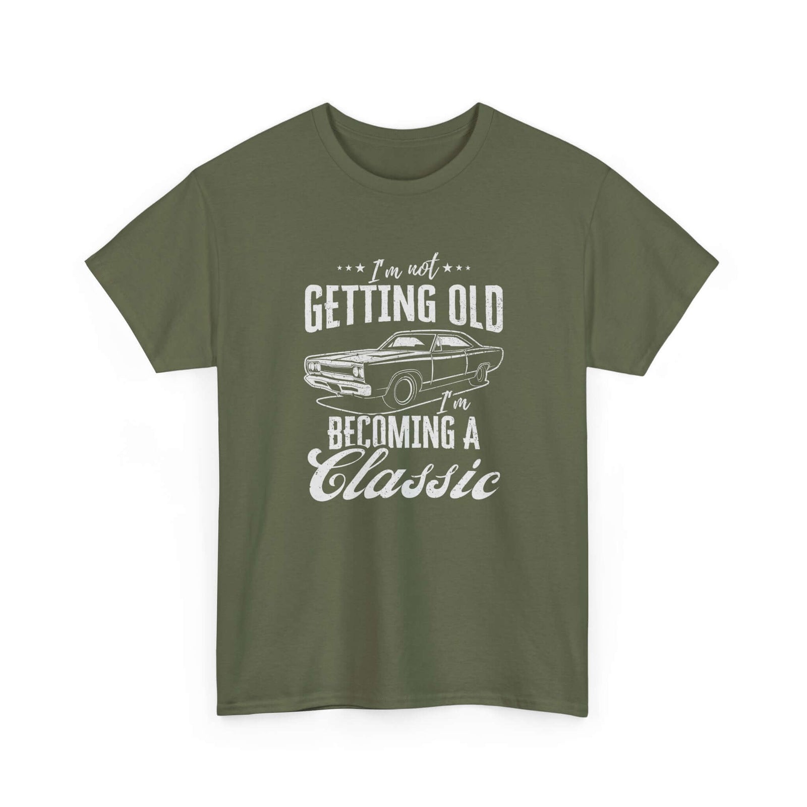 I'm Not Getting Old I'm Becoming a Classic T-Shirt | Muscle Car Gift