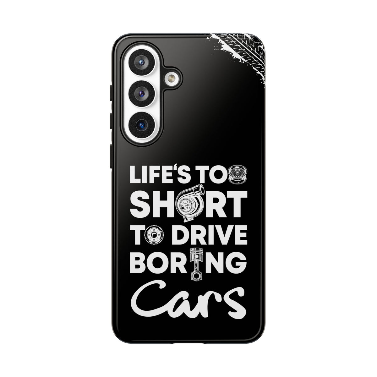 Life is Too Short to Drive Boring Cars Tough Phone Case | Car Gift