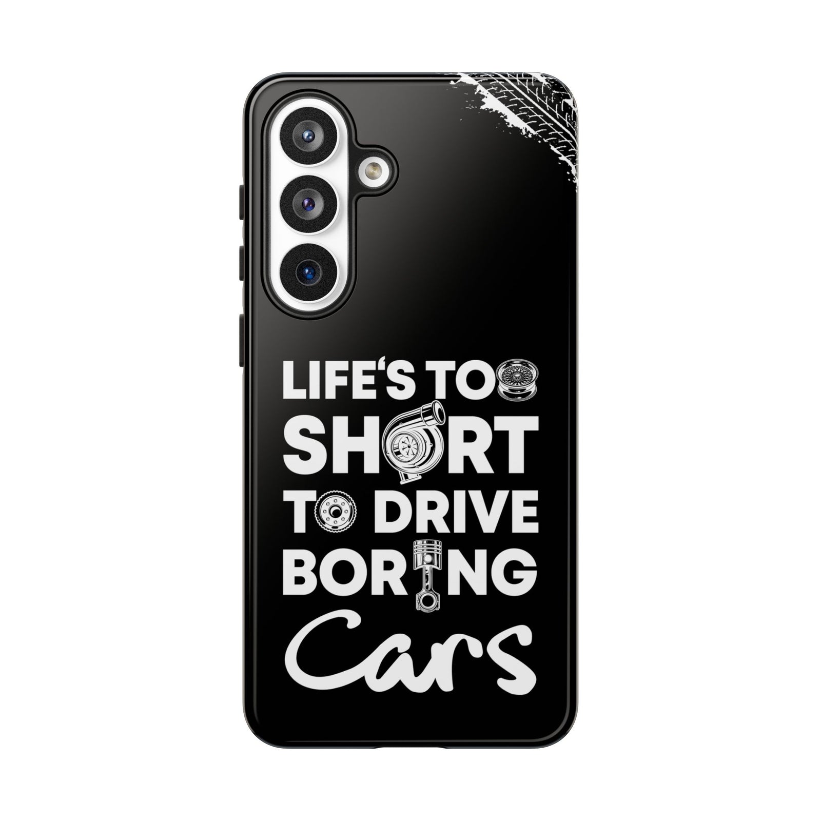 Life is Too Short to Drive Boring Cars Tough Phone Case | Car Gift