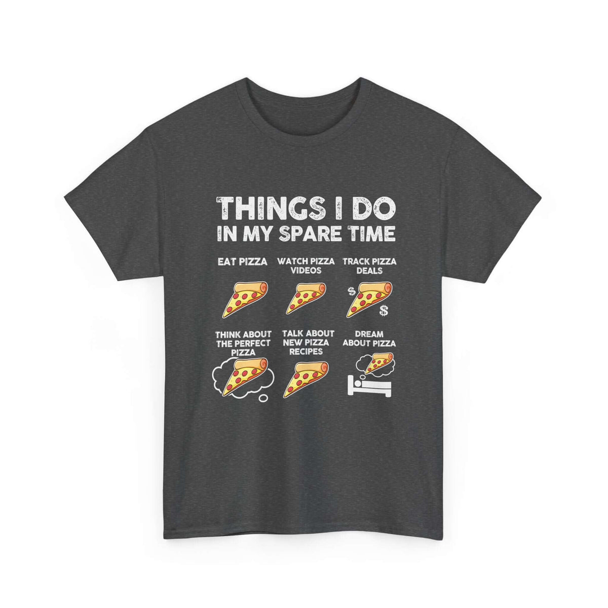 Things I do in my spare time pizza t-shirt - funny pizza lover tee