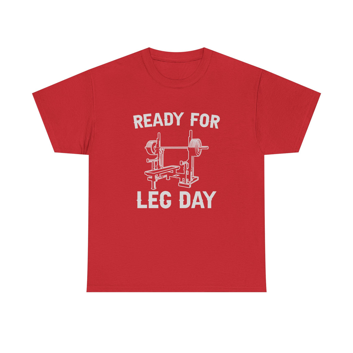 Ready for Leg Day T-Shirt | Funny Gym Shirt for Men