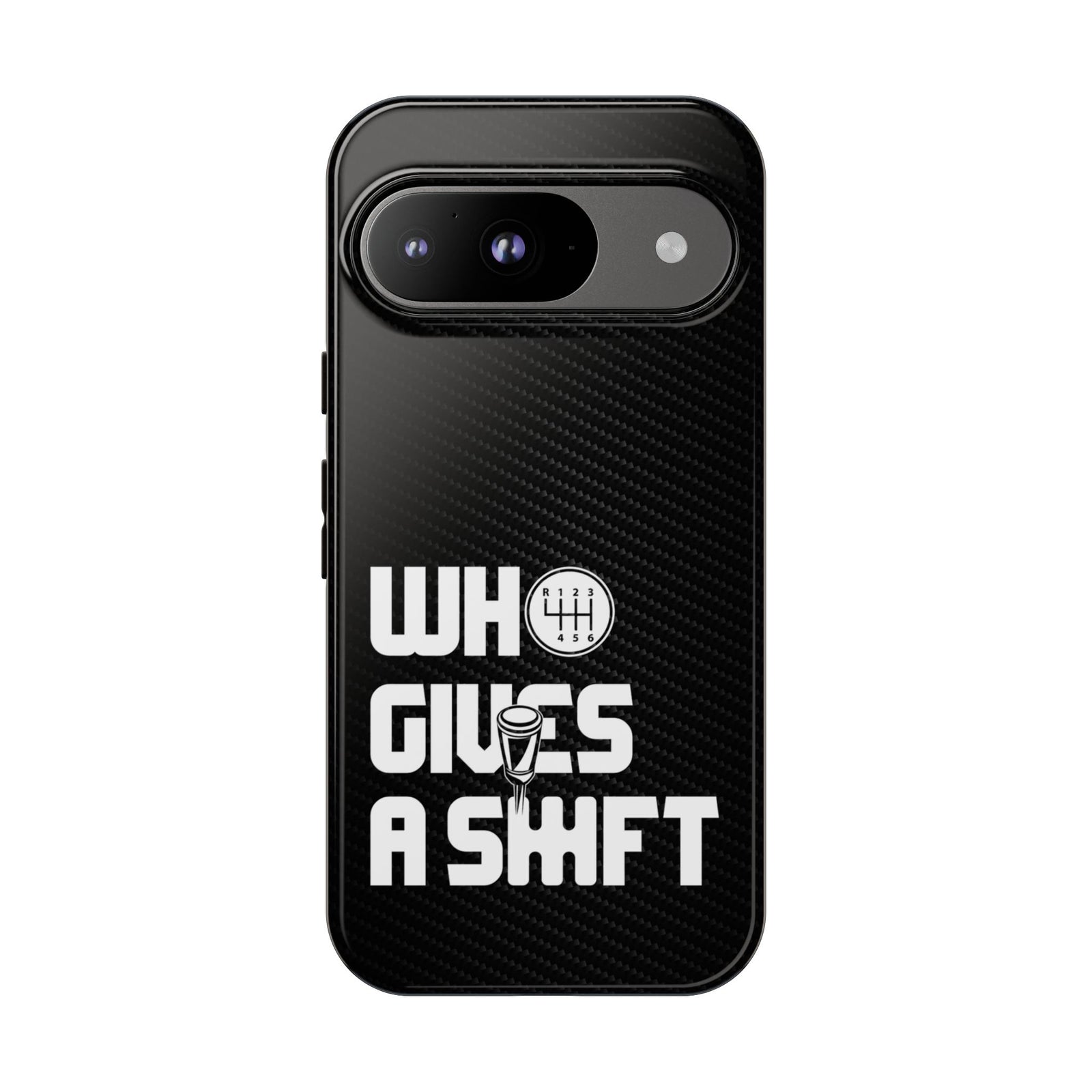 Who Gives a Shift Car Tough Phone Case | Funny Car Guy Gift