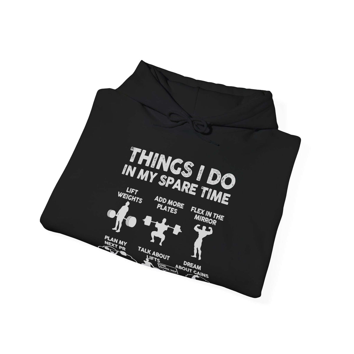 Things I Do In My Spare Time Hoodie | Funny GYM Sweatshirt for Men