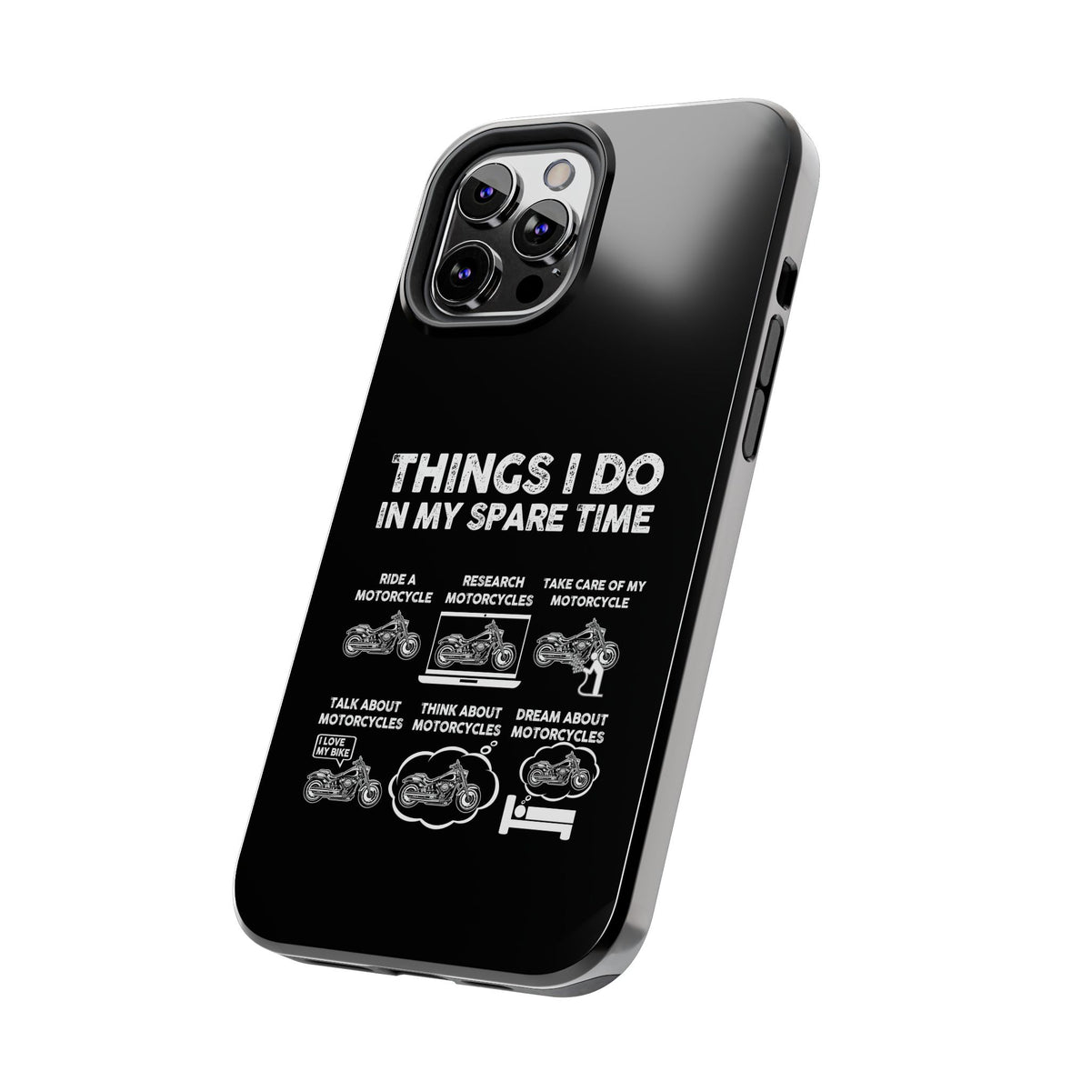 Things I Do in My Spare Time Motorcycle Phone Case | Biker Gift