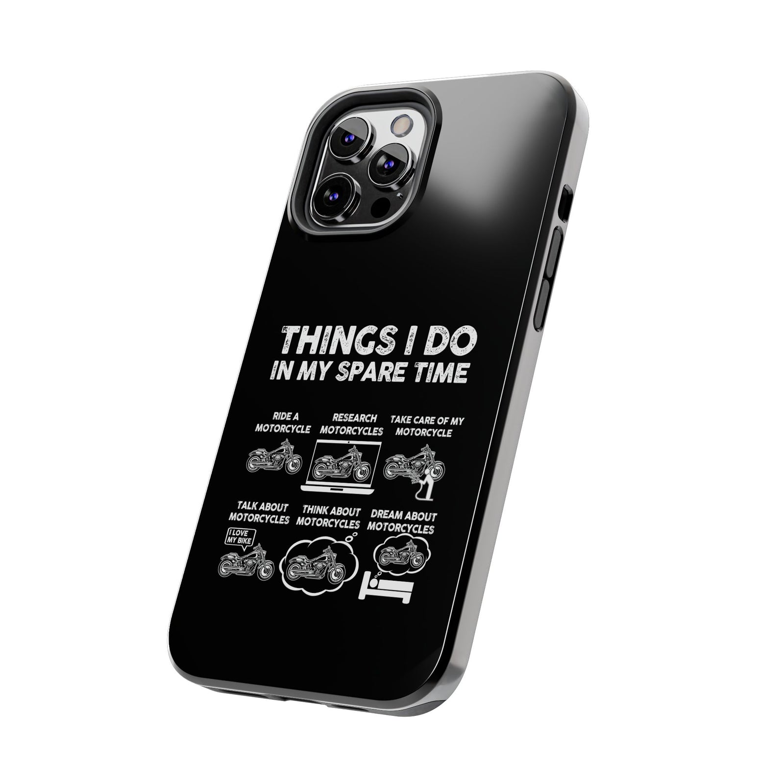 Things I Do in My Spare Time Motorcycle Phone Case | Biker Gift