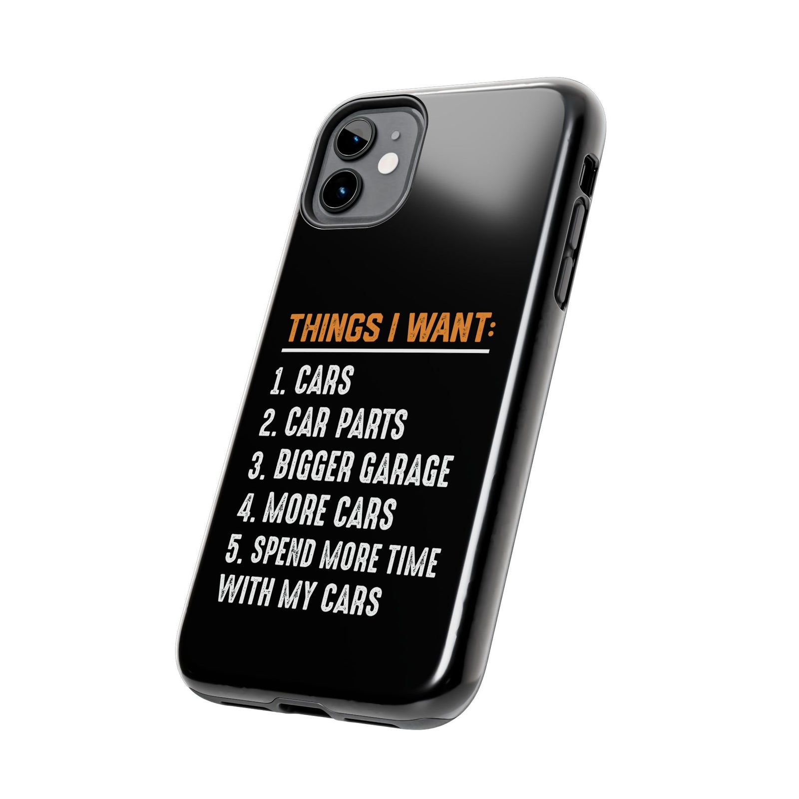 Things I Want: Cars Phone Case | Car Enthusiast Gift