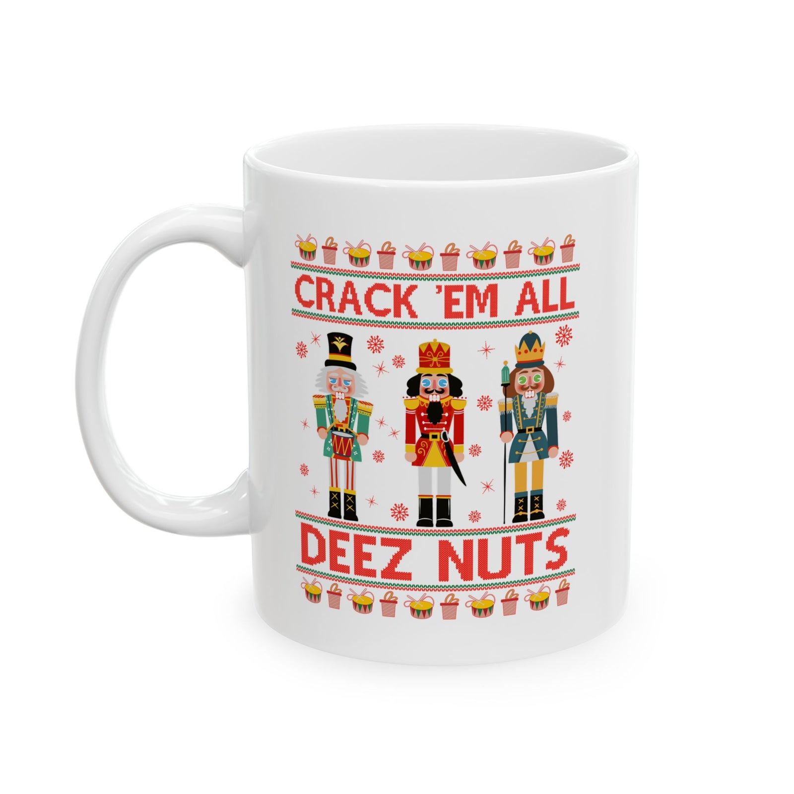 Crack 'Em All Nutcracker Christmas Mug - 11oz white coffee mug, handle on the left
