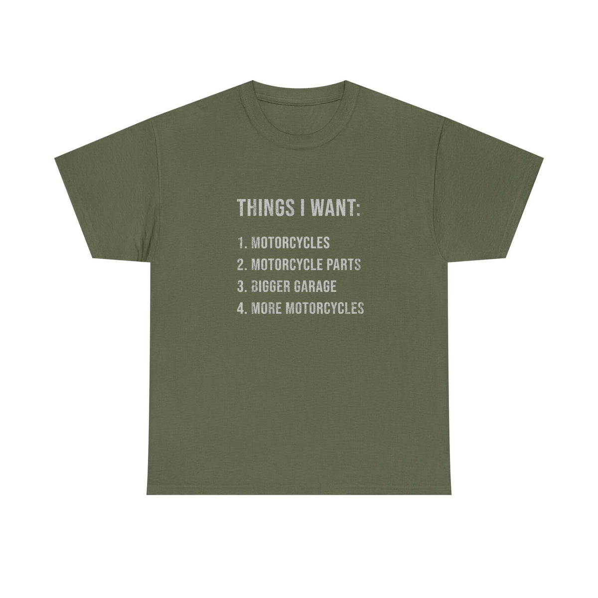 Things I Want: Motorcycles Biker T-Shirt t-shirt front - car lover gift