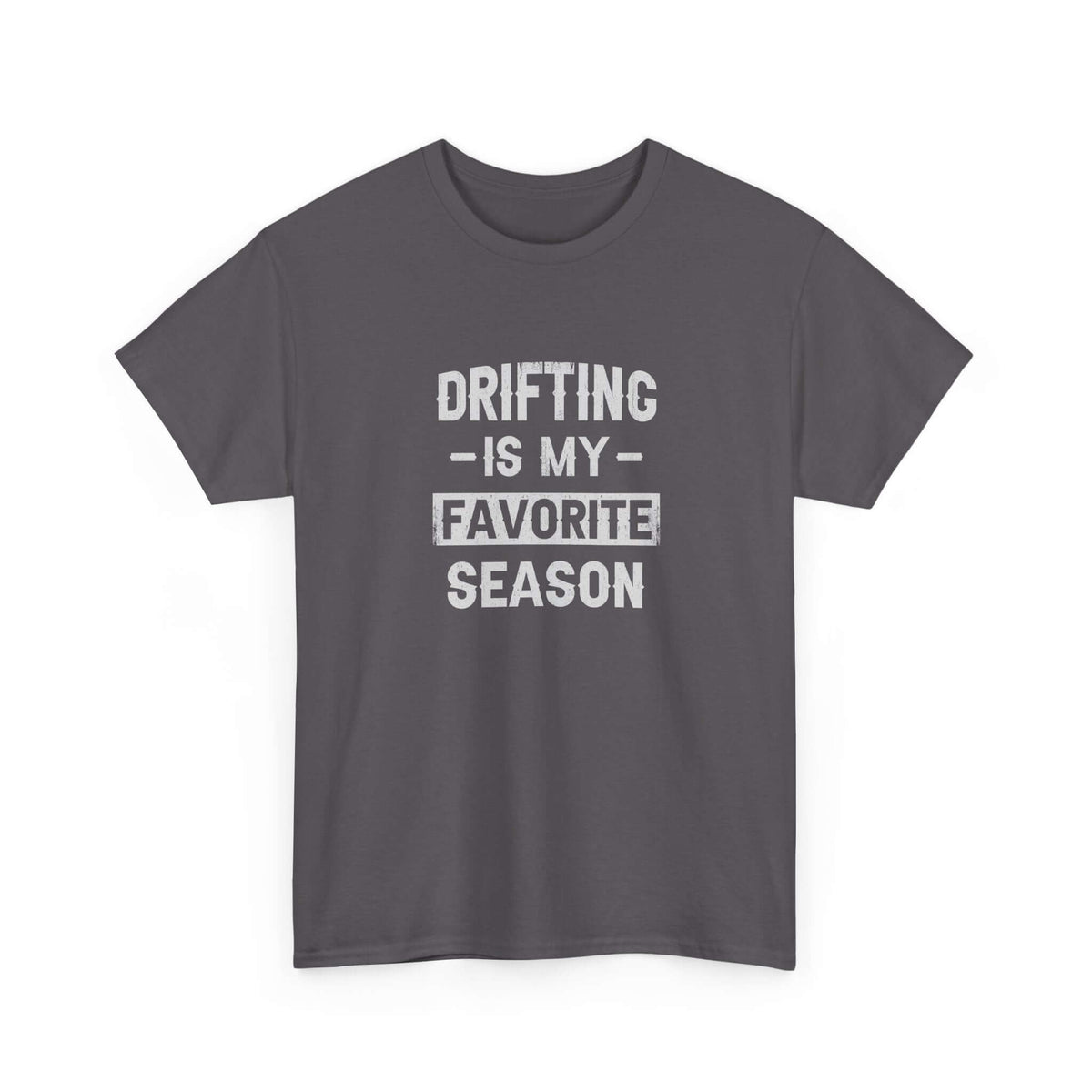Drifting is My Favorite Season T-Shirt | JDM Car Enthusiast Gift