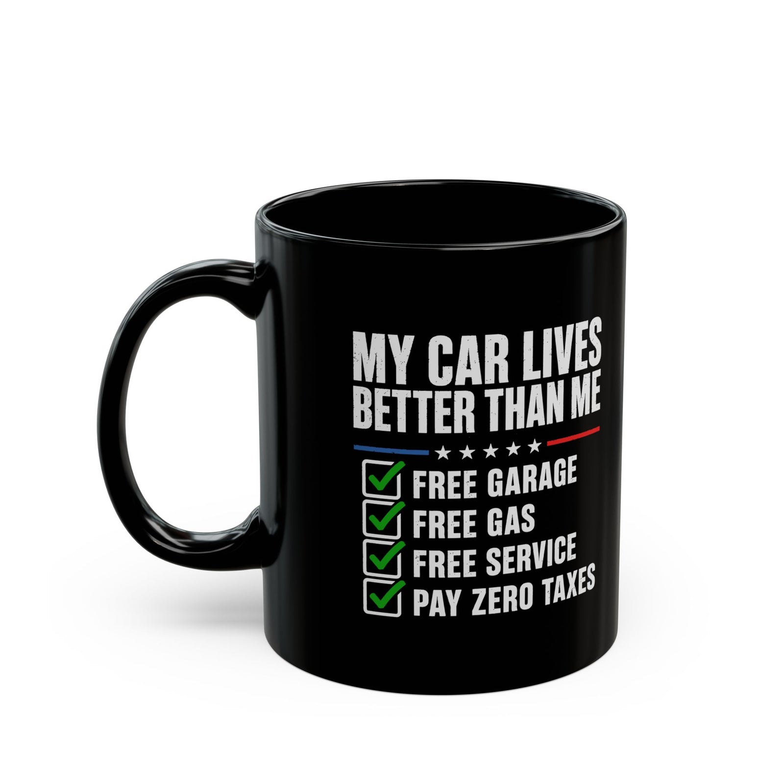 My Car Lives Better Than Me Mug - 11oz black coffee mug, handle on the left