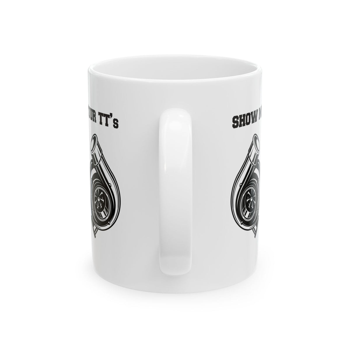 Show Me Your TT's White Coffee Mug - 11oz white coffee mug, handle facing front