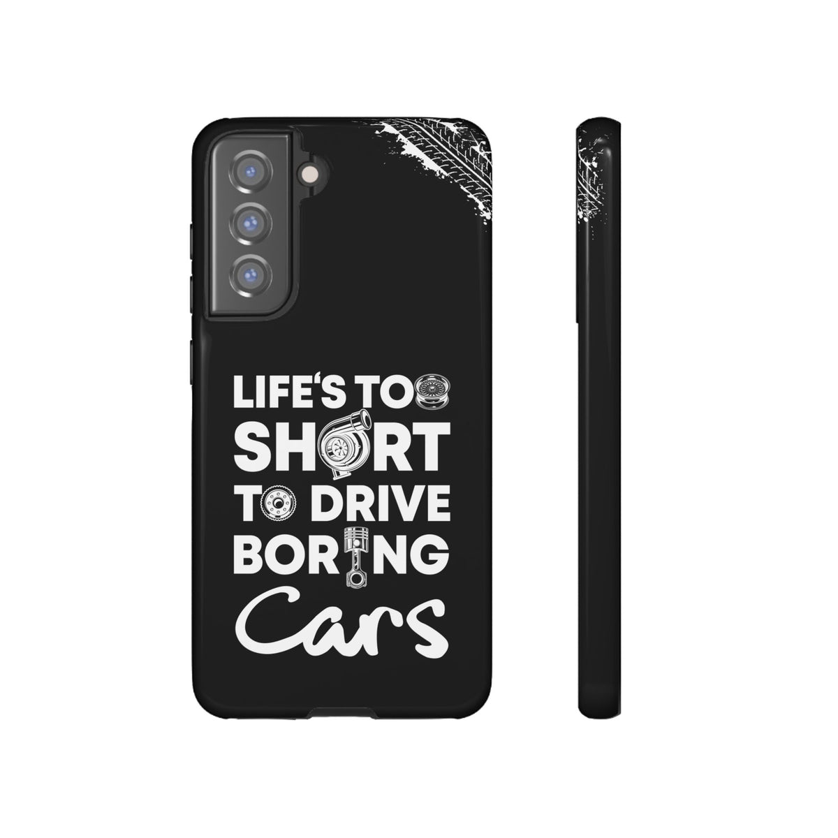 Life is Too Short to Drive Boring Cars Tough Phone Case | Car Gift