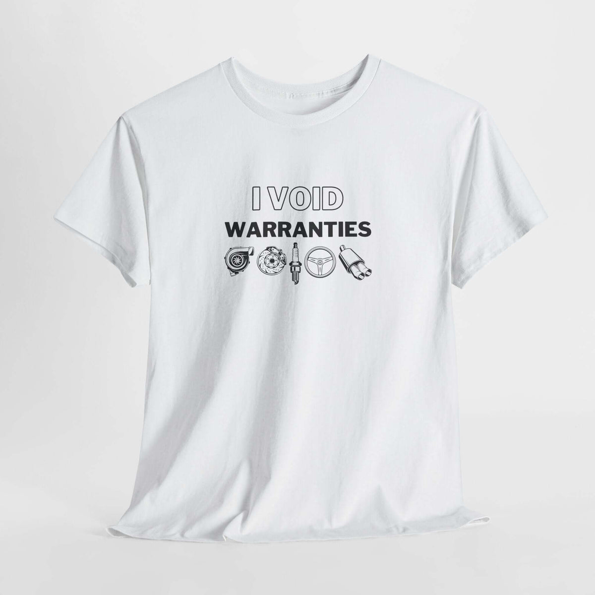 I Void Warranties T-Shirt - Funny Mechanic Car Guy Shirt