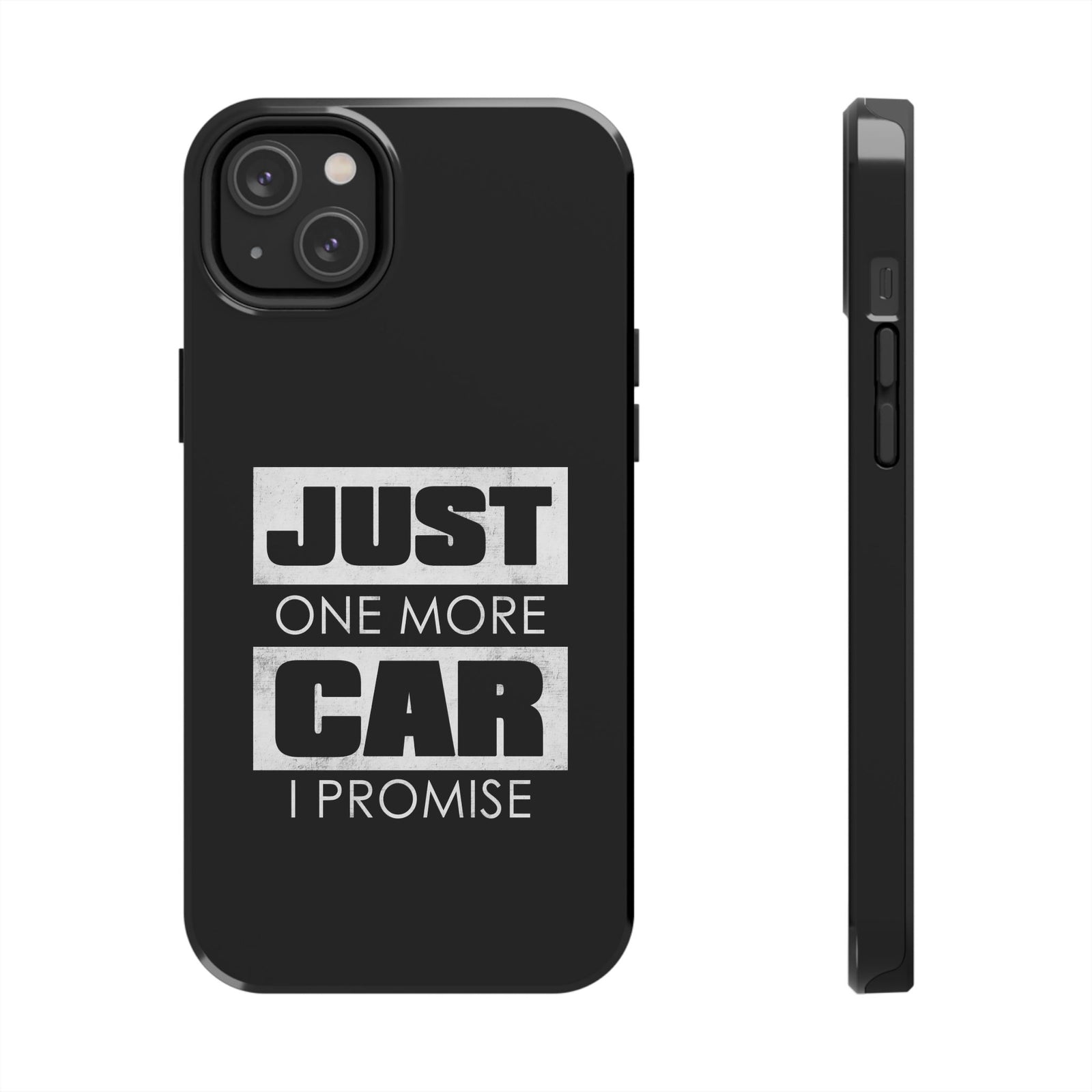 Just One More Car I Promise Tough Phone Case | Car Enthusiast Gift
