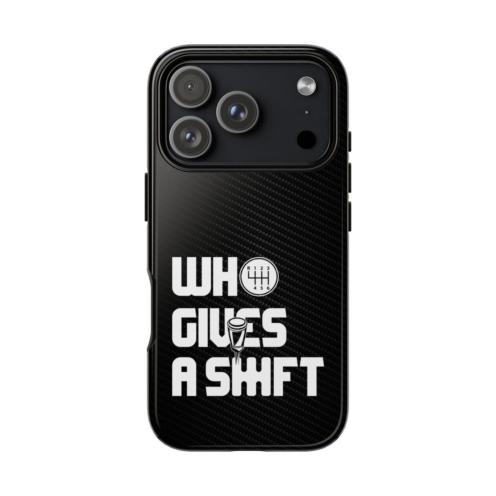 Who Gives a Shift Car Tough Phone Case | Funny Car Guy Gift