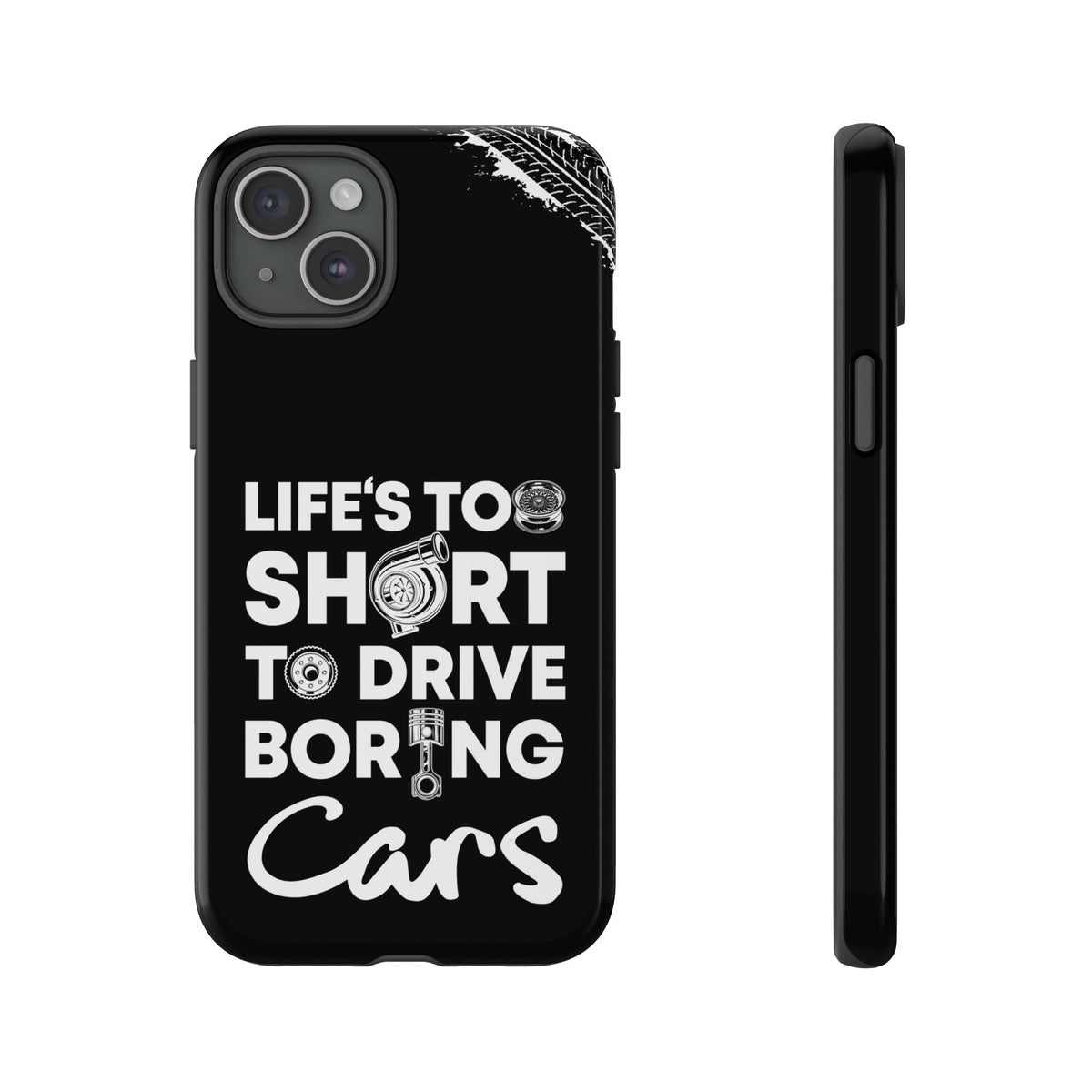 Life is Too Short to Drive Boring Cars Tough Phone Case | Car Gift