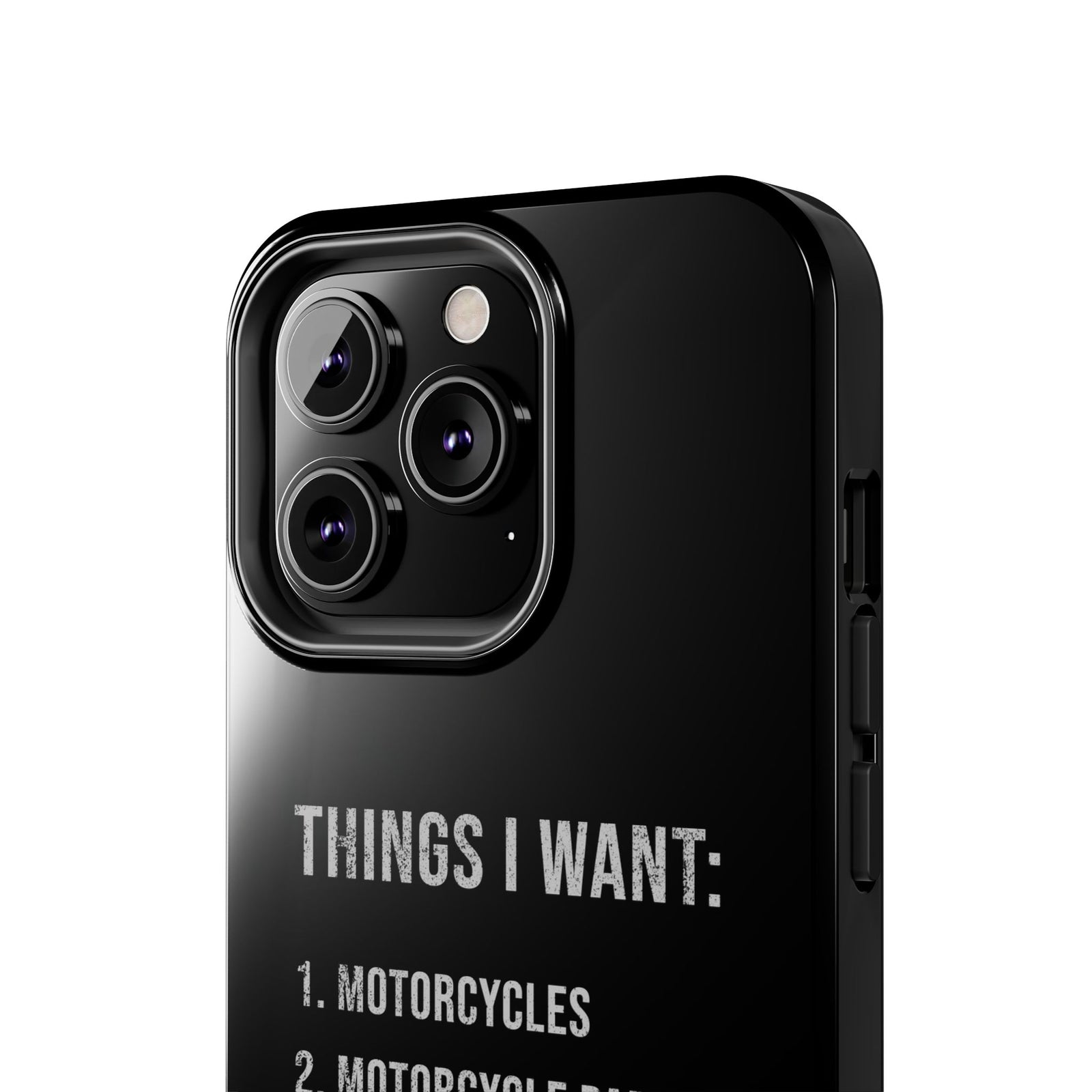 Things I Want: Motorcycles Phone Case | Biker Gift