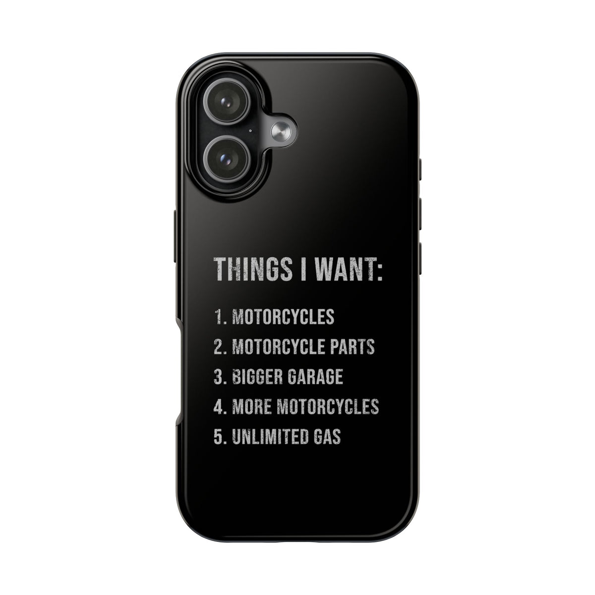 Things I Want: Motorcycles Phone Case | Biker Gift