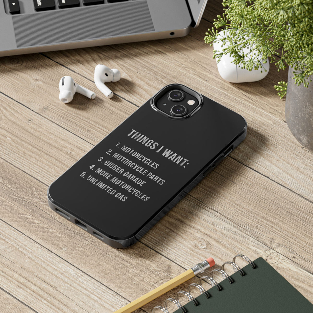 Things I Want: Motorcycles Phone Case | Biker Gift