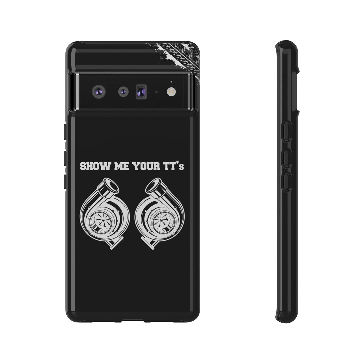Show Me Your TTs Twin Turbo Tough Phone Case | Funny Car Guy Gift