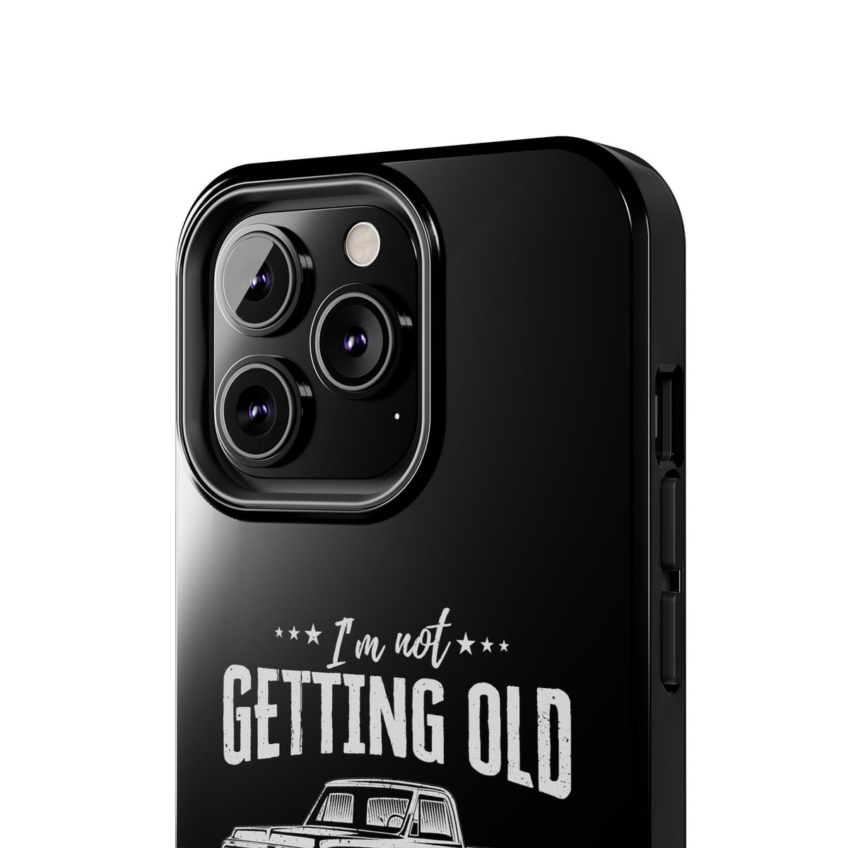 I'm Not Getting Old I'm Becoming a Classic Phone Case | Vintage Pickup Truck