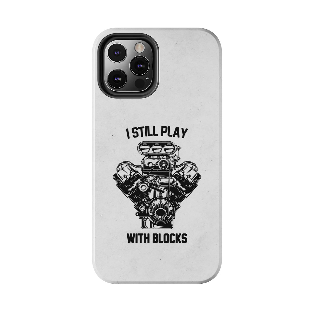 I Still Play with Blocks Engine Swap Tough Phone Case | Car Mechanic Gift