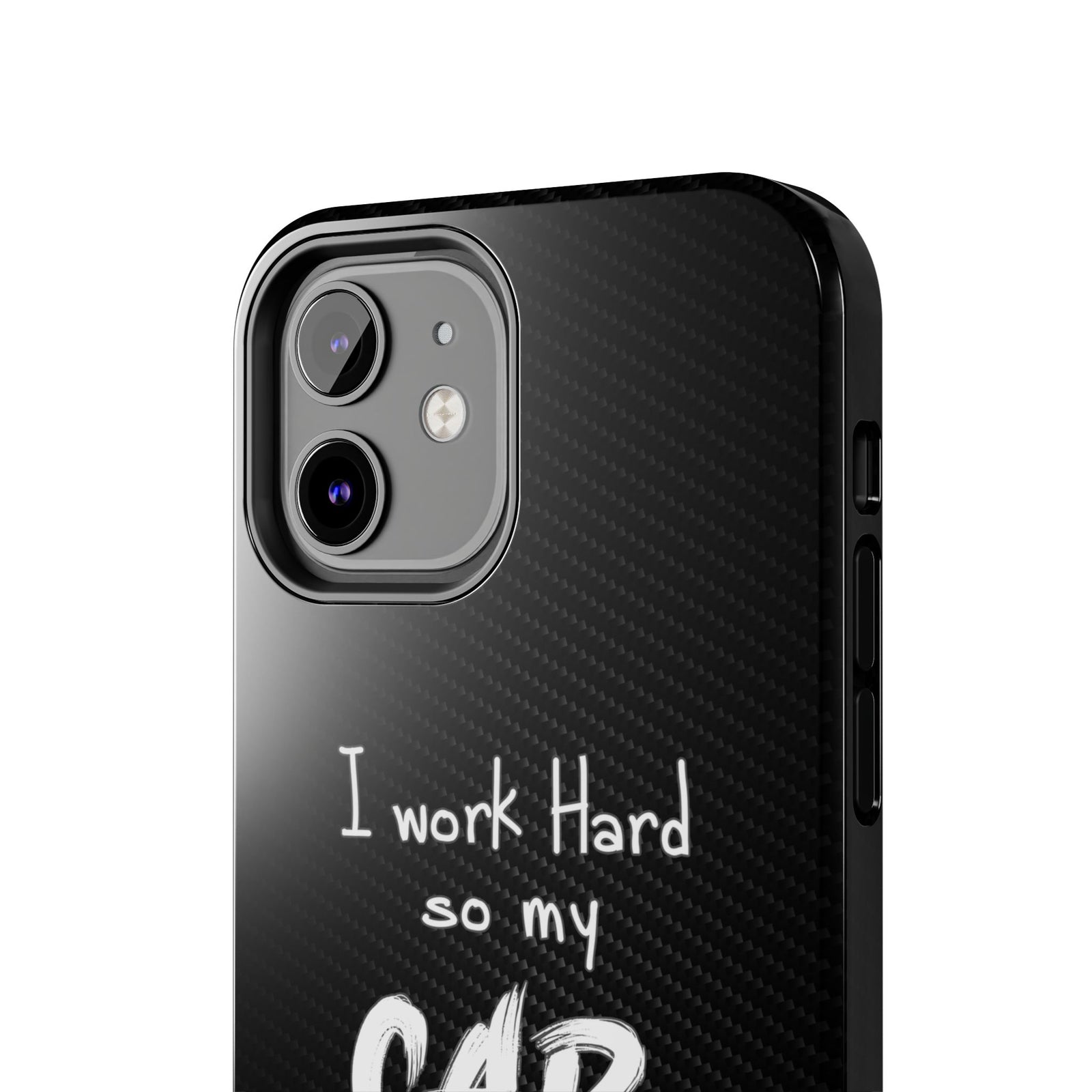 Working Hard For My Car Tough Phone Case - iPhone 12, camera cutout close-up