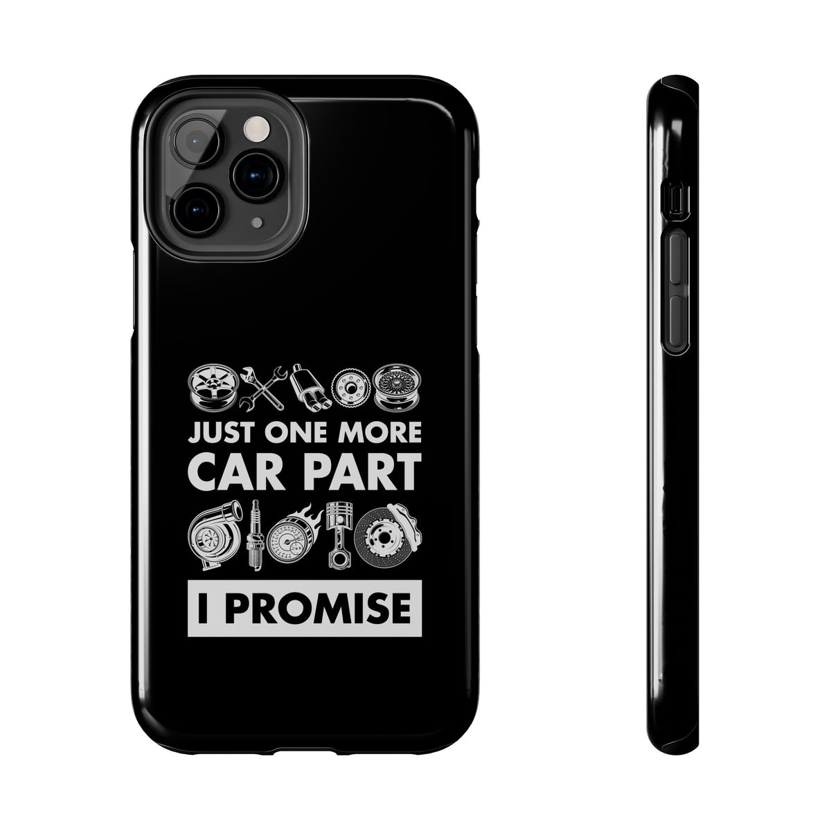 Just One More Car Part phone case front view | car lover gift
