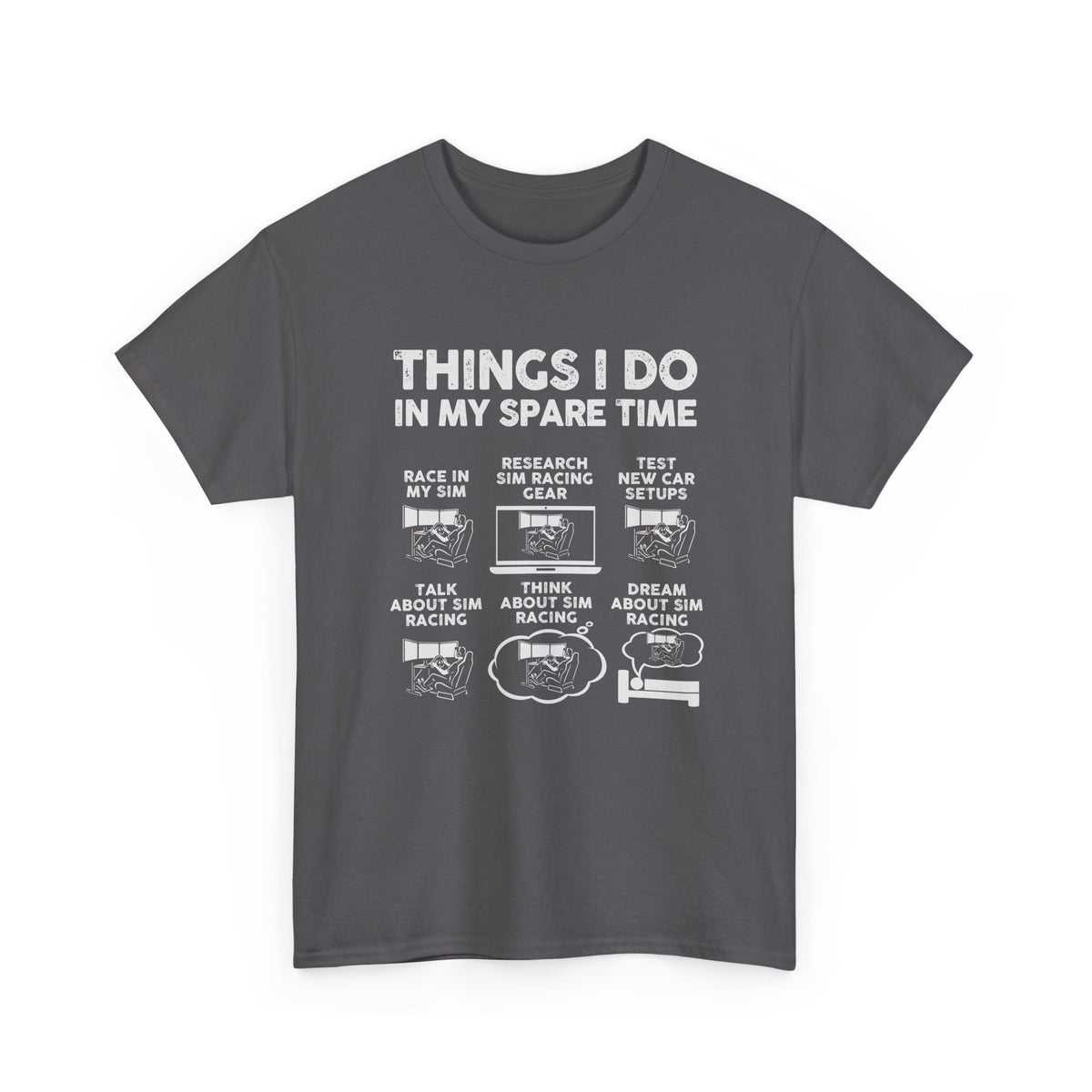 Things I Do In My Spare Time SIM Racing T-Shirt | Sim Racer Gift