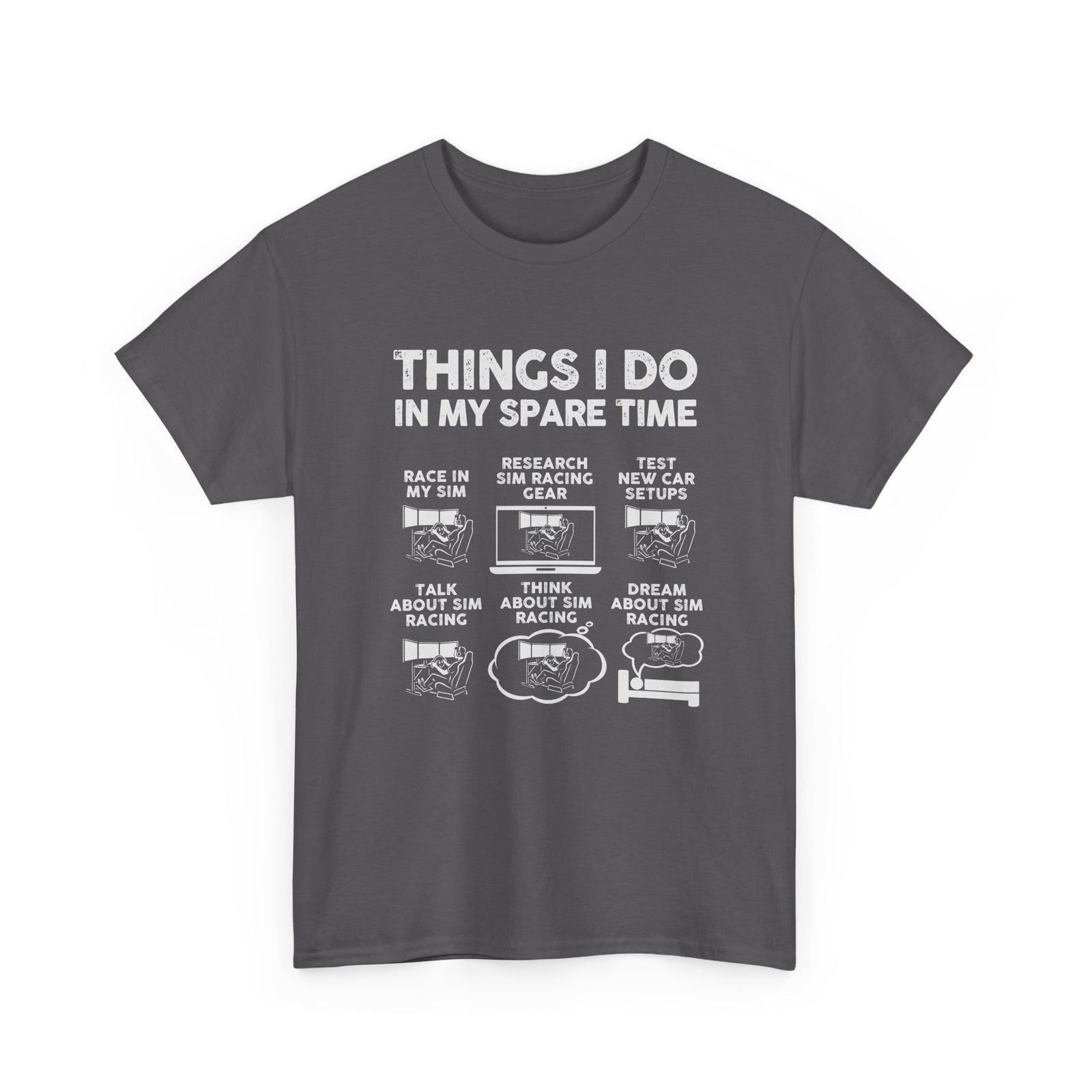 Things I Do In My Spare Time SIM Racing T-Shirt | Sim Racer Gift