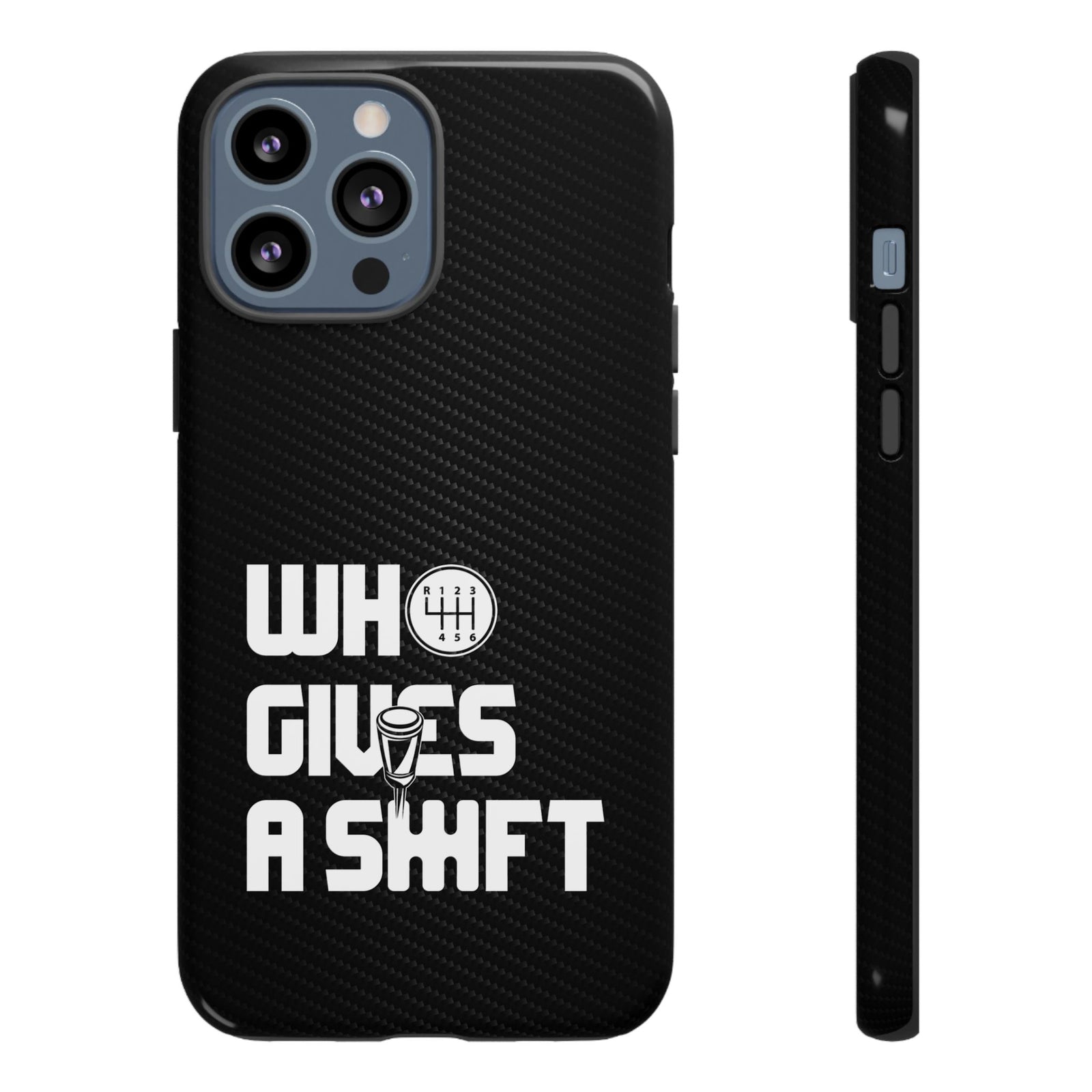 Who Gives a Shift Car Tough Phone Case | Funny Car Guy Gift