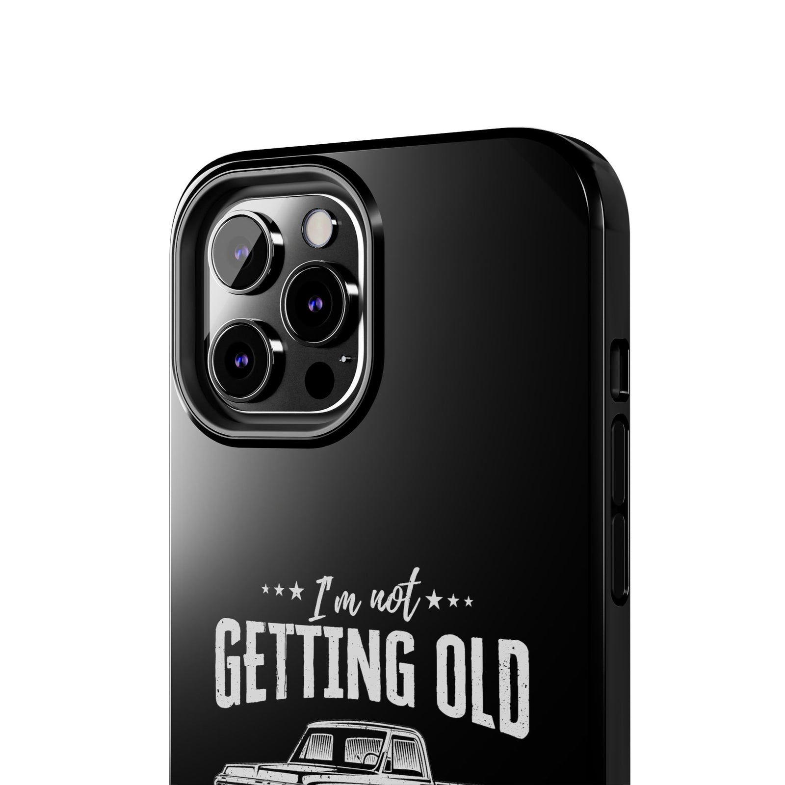 I'm Not Getting Old I'm Becoming a Classic Phone Case | Vintage Pickup Truck