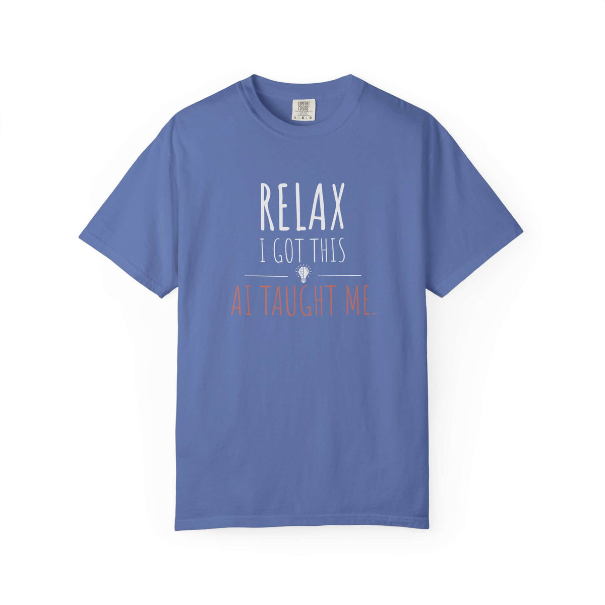 Relax I Got This shirt in blue jean | Comfort Colors tech tee | 365CarMods