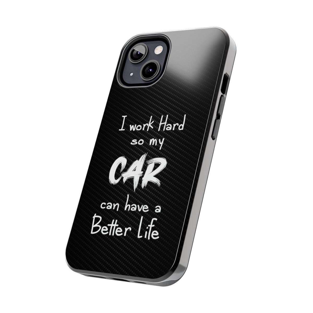 Working Hard For My Car Tough Phone Case - iPhone 13, side view