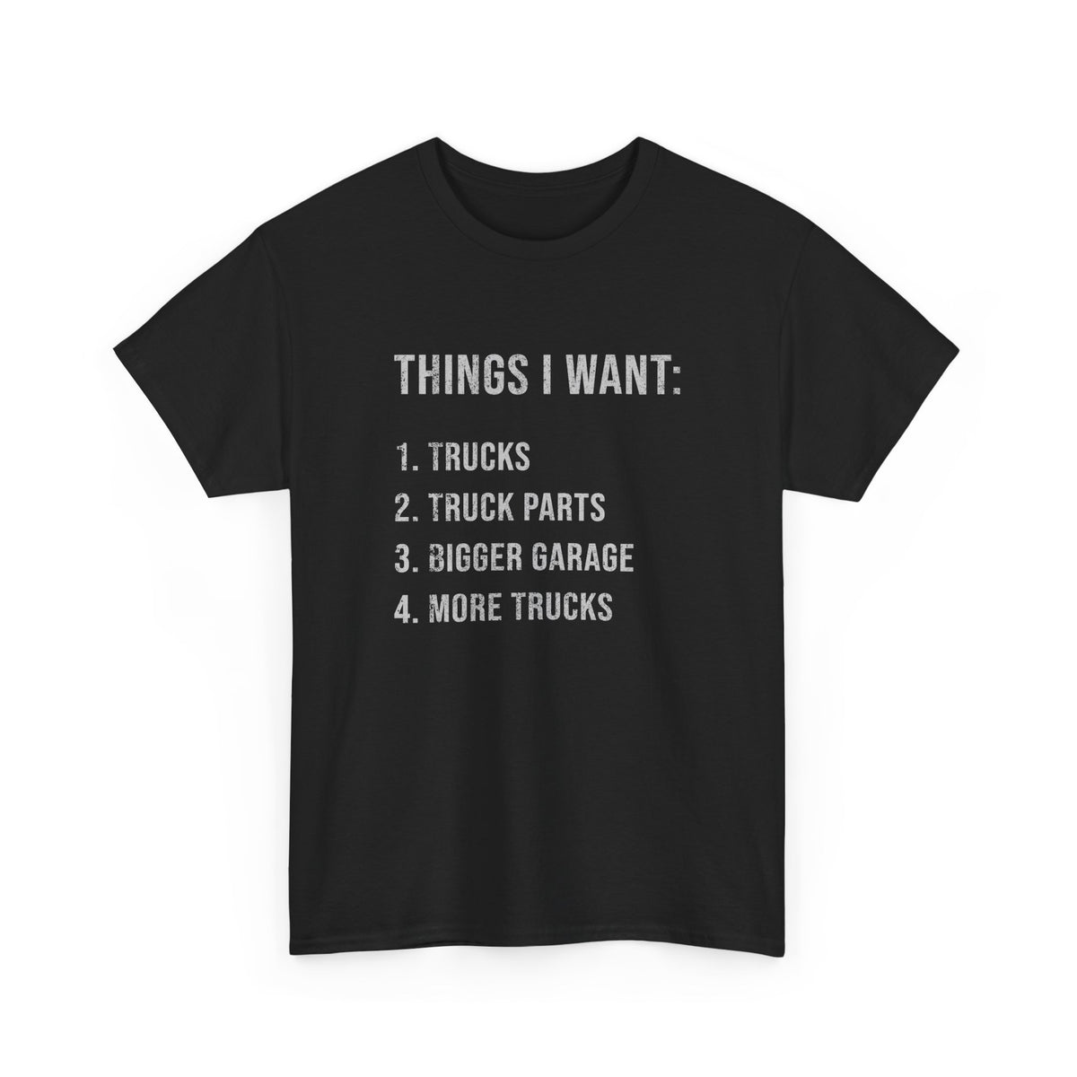 Things I Want: Trucks T-Shirt t-shirt - funny car enthusiast gift