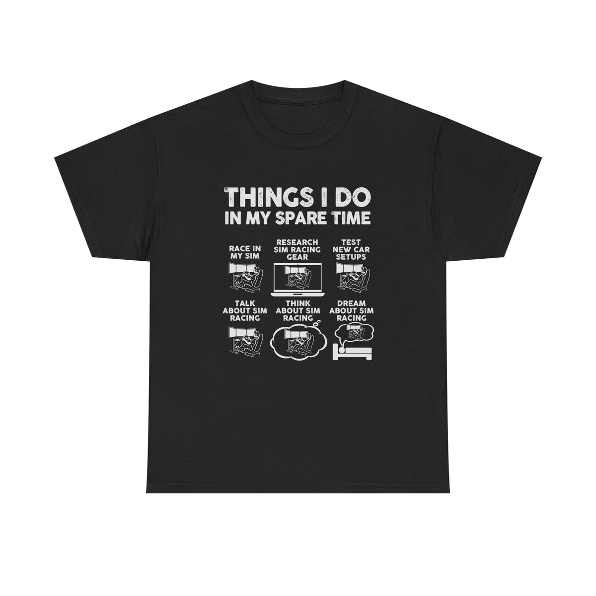 Things I Do In My Spare Time SIM Racing T-Shirt | Sim Racer Gift