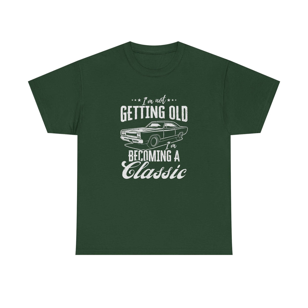 I'm Not Getting Old I'm Becoming a Classic T-Shirt t-shirt flat lay - automotive gift