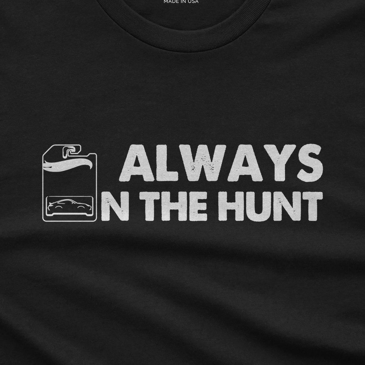 Always on the Hunt T-Shirt design close-up
