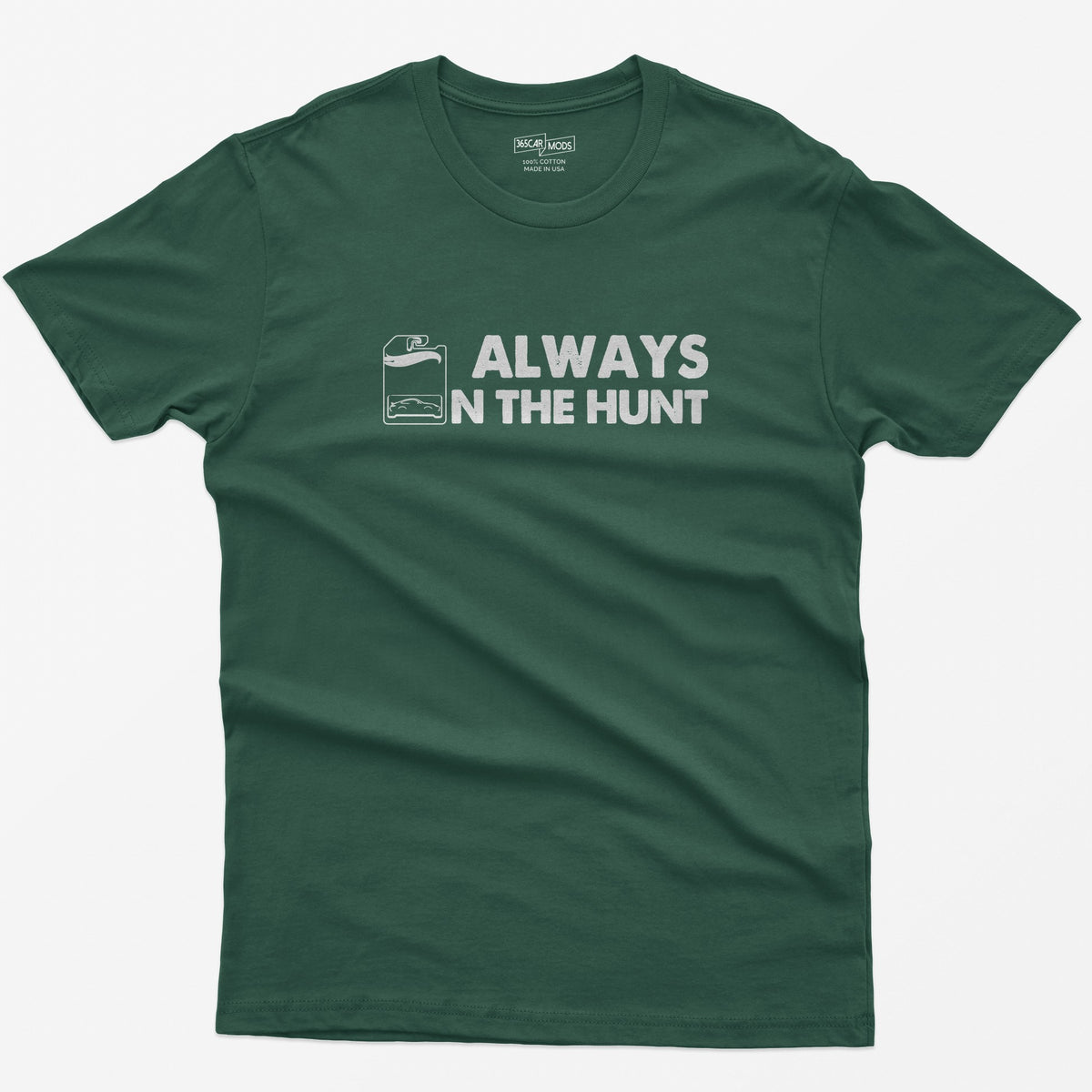 Always on the Hunt T-Shirt - Forest Green