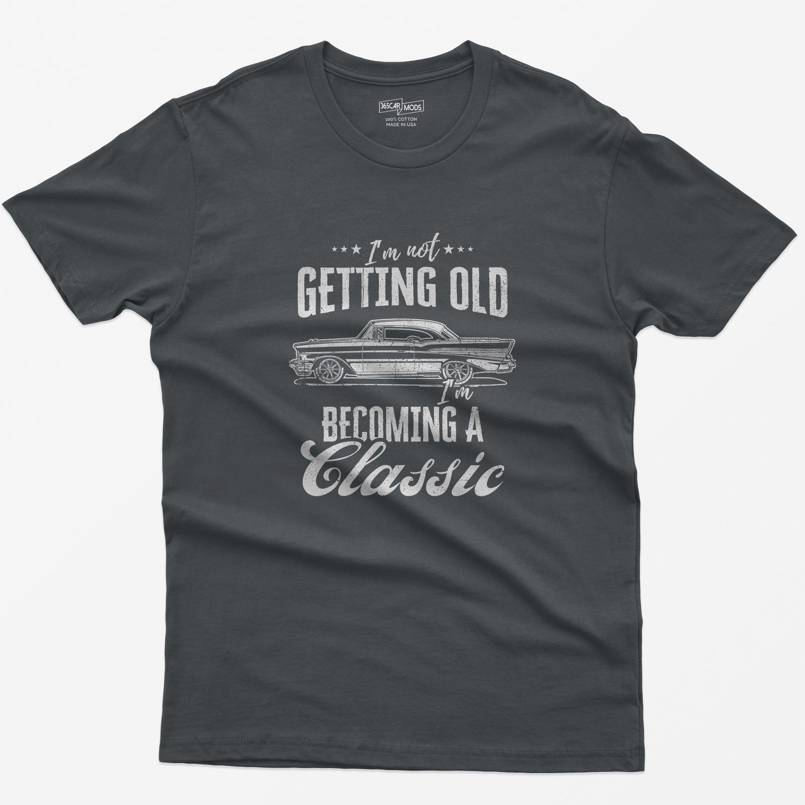 I'm Not Getting Old I'm Becoming a Classic T-Shirt - Charcoal