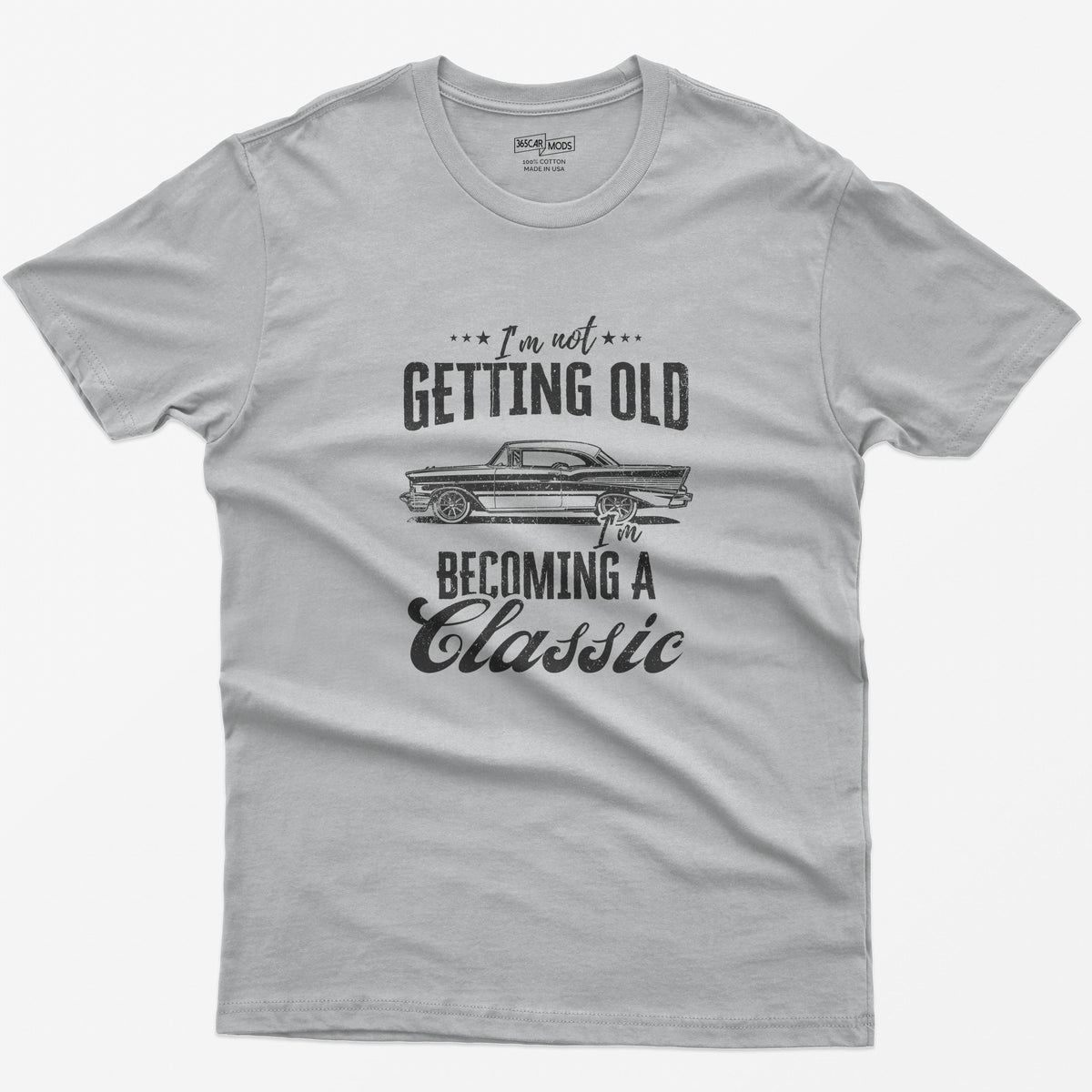 I'm Not Getting Old I'm Becoming a Classic T-Shirt - Sport Grey